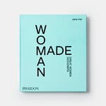 Phaidon Woman Made: Great Women Designers