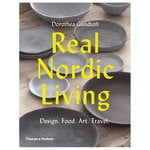 Design och inredning, Real Nordic Living: Design. Food. Art. Travel., Flerfärgad