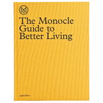 The Monocle Guide to Better Living The Monocle Guide to Better Living