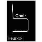 Chair: 500 Designs That Matter Chair: 500 Designs That Matter