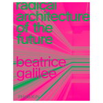 Arkitektur, Radical Architecture of the Future, Flerfärgad