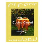 Food, Cucina Closed: Stories and Recipes by Our Friends in Italy, Multicolour