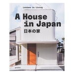 A House in Japan: Lessons in Living