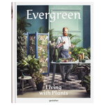 Evergreen: Living with Plants