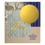 Phaidon By Design: The World's Best Contemporary Interior Designers