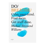 Lifestyle, Do Breathe - Calm your mind. Find focus. Get stuff done, Blanc