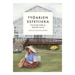 Cozy Publishing Työarjen estetiikka – virittäydy ilolle ja ihmeille työssä, produktbild