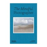 Thames & Hudson The Mindful Photographer