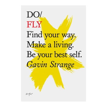 Lifestyle, Do Fly: Find your way. Make a living. Be your best self, Weiß