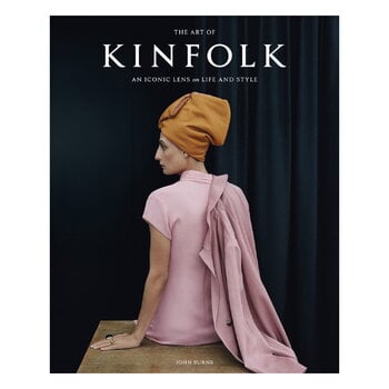 Artisan Books The Art of Kinfolk: An Iconic Lens on Life and Style