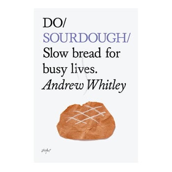 The Do Book Co Do Sourdough - Långsam bröd för upptagna liv