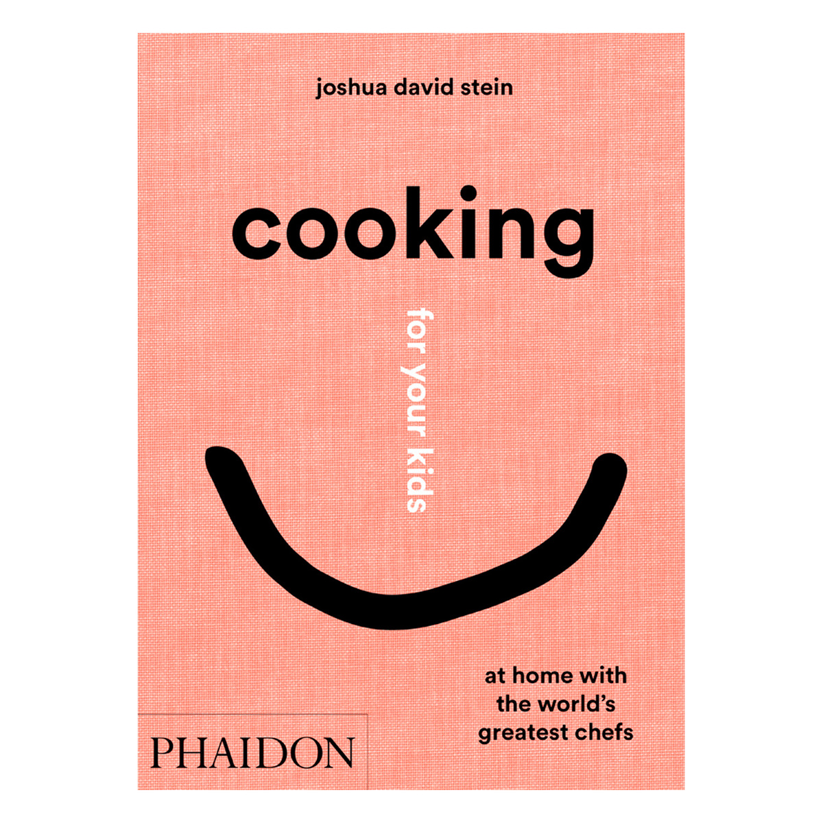 Phaidon Cooking For Your Kids At Home With The World s Greatest Chefs 